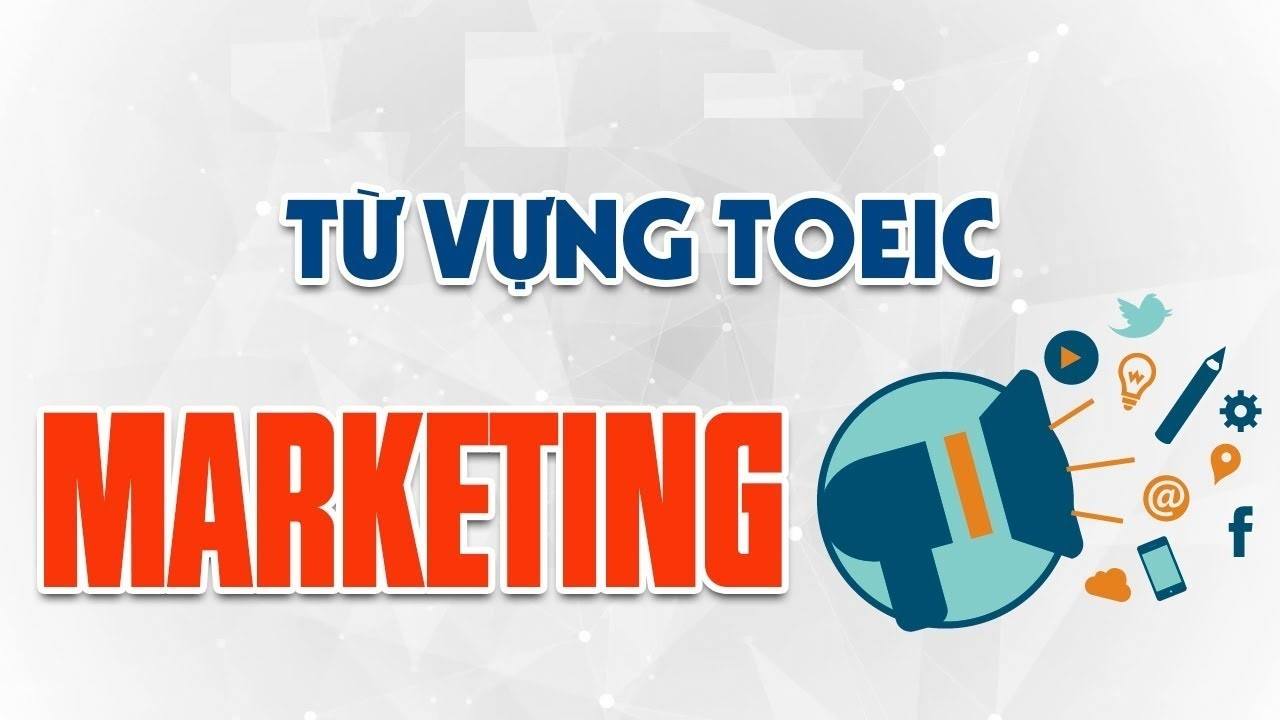 tu vung toeic chu de marketing